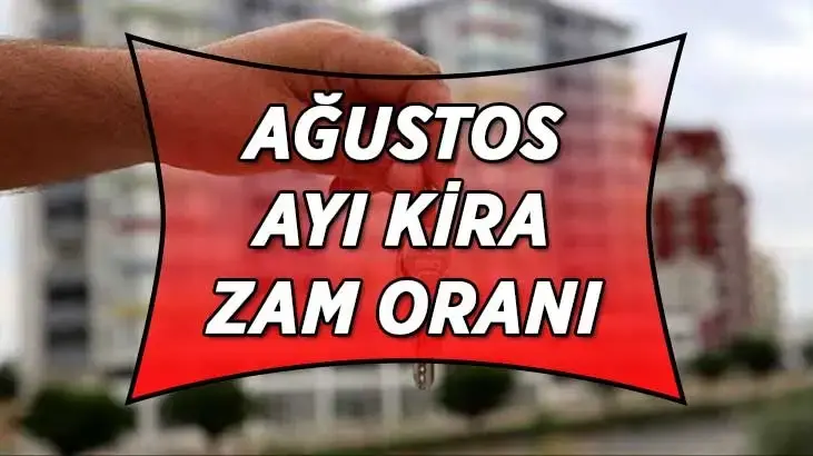 Ağustos Ayı Kira Zam Oranı Açıklandı